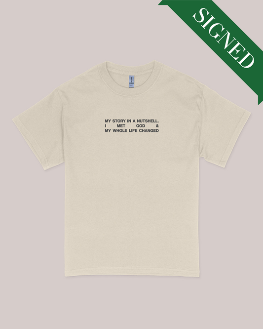 [SIGNED] I Met God Tee